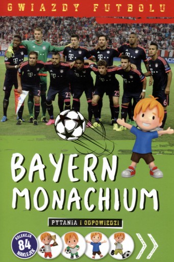 Gwiazdy futbolu. Bayern Monachium Praca zbiorowa