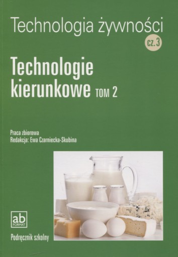 Technologia żywności 3 Technologie kierunkowe t 2