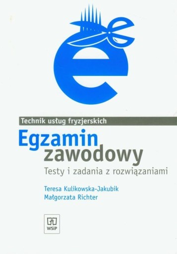 TESTY I ZADANIA EGZAMIN ZAWODOWY TECHNIK FRYZJER (13157632825 ...