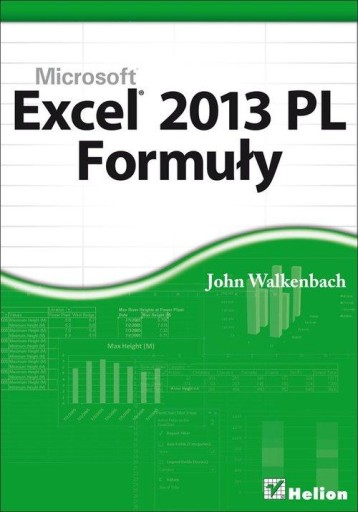 Zdjęcie oferty: Excel 2013 PL. Formuły. John Walkenbach [stan db]