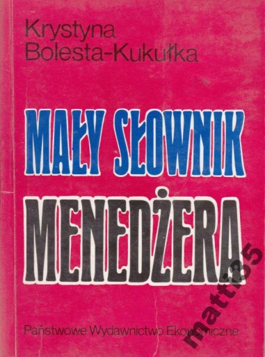 Zdjęcie oferty: Mały słownik menedżera Krystyna Bolesta-Kukułka